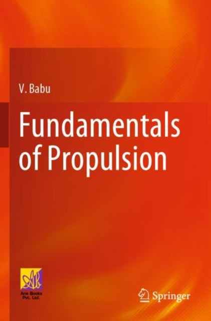 Book cover of: Fundamentals of Propulsion. By: V. Babu