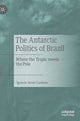 Book cover of: Antarctic Politics of Brazil. By: Ignacio Cardone