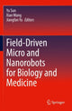 Book cover of: Field-Driven Micro and Nanorobots for Biology and Medicine. By: Yu Sun