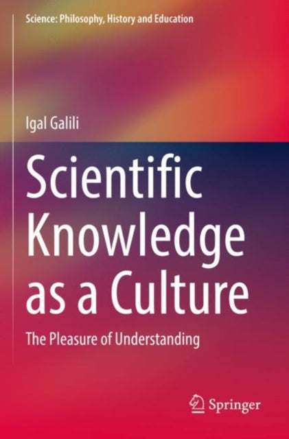 Book cover of: Scientific Knowledge as a Culture. By: Igal Galili