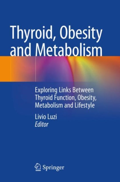 Book cover of: Thyroid, Obesity and Metabolism. By: Livio Luzi