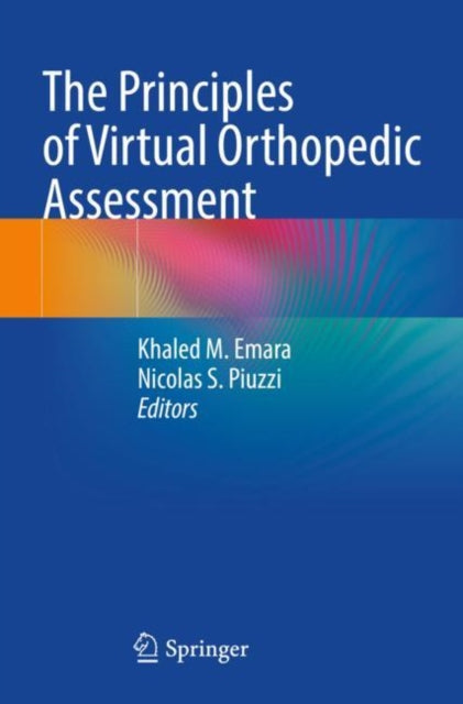 Book cover of: Principles of Virtual Orthopedic Assessment. By: Khaled M. Emara