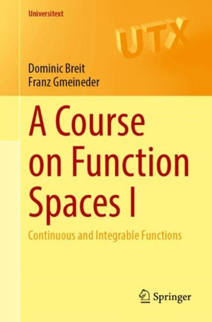 A Course on Function Spaces I