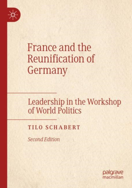 Book cover of: France and the Reunification of Germany. By: Tilo Schabert
