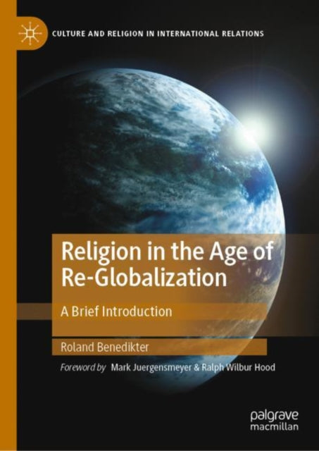 Book cover of: Religion in the Age of Re-Globalization. By: Roland Benedikter