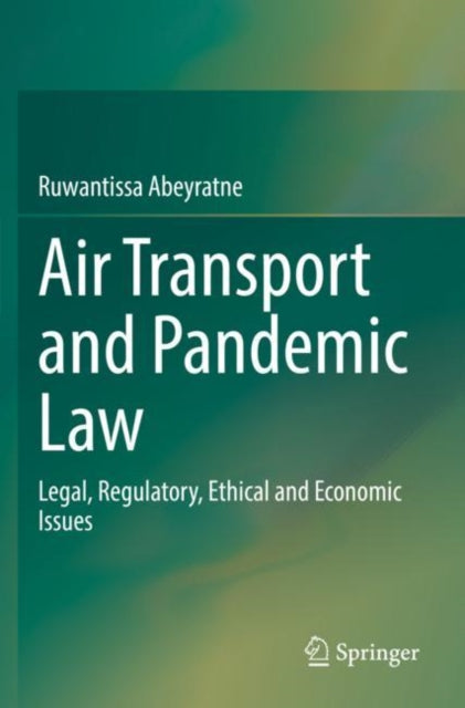 Book cover of: Air Transport and Pandemic Law. By: Ruwantissa Abeyratne