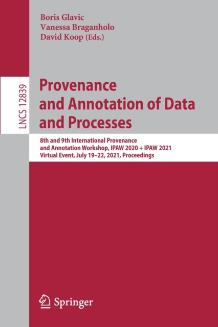 Book cover of: Provenance and Annotation of Data and Processes. By: Boris Glavic