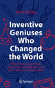 Book cover of: Inventive Geniuses Who Changed the World. By: John Bailey
