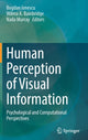 Book cover of: Human Perception of Visual Information. By: Bogdan Ionescu