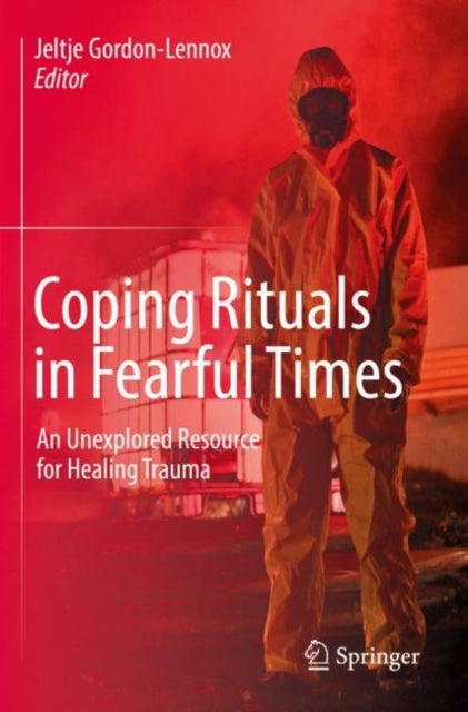 Book cover of: Coping Rituals in Fearful Times. By: Jeltje Gordon-Lennox