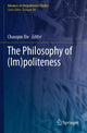 Book cover of: Philosophy of (Im)politeness. By: Chaoqun Xie
