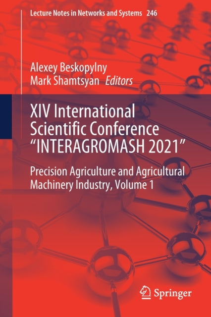 Book cover of: XIV International Scientific Conference “INTERAGROMASH 2021". By: Alexey Beskopylny
