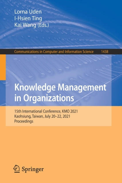 Book cover of: Knowledge Management in Organizations. By: Lorna Uden