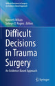 Book cover of: Difficult Decisions in Trauma Surgery. By: Kenneth Wilson