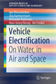 Book cover of: Vehicle Electrification. By: Igor Bolvashenkov