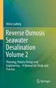 Book cover of: Reverse Osmosis Seawater Desalination Volume 2. By: Heinz Ludwig