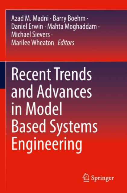 Book cover of: Recent Trends and Advances in Model Based Systems Engineering. By: Azad M. Madni
