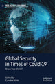 Book cover of: Global Security in Times of Covid-19. By: Caroline Varin