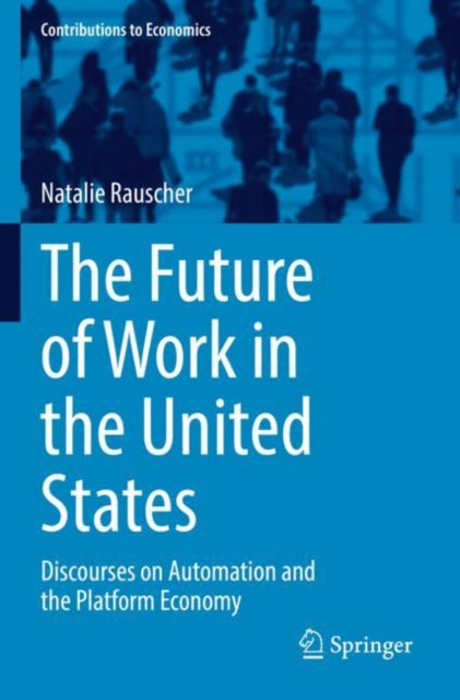 Book cover of: Future of Work in the United States. By: Natalie Rauscher