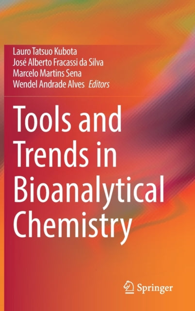 Book cover of: Tools and Trends in Bioanalytical Chemistry. By: Lauro T. Kubota
