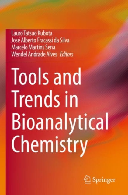 Book cover of: Tools and Trends in Bioanalytical Chemistry. By: Lauro Tatsuo Kubota