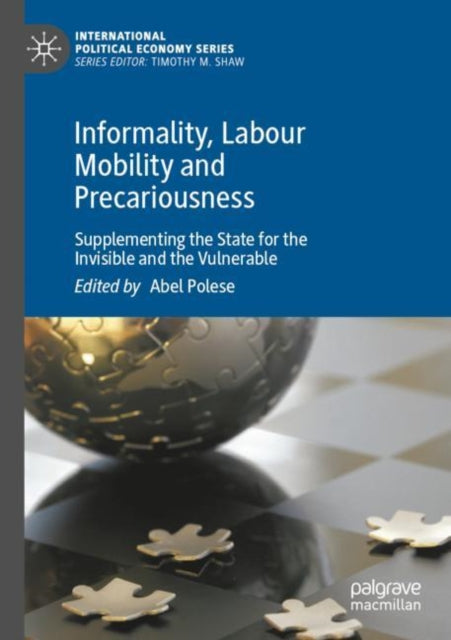 Book cover of: Informality, Labour Mobility and Precariousness. By: Abel Polese