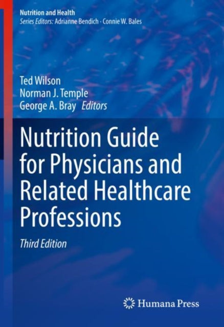 Book cover of: Nutrition Guide for Physicians and Related Healthcare Professions. By: Ted Wilson