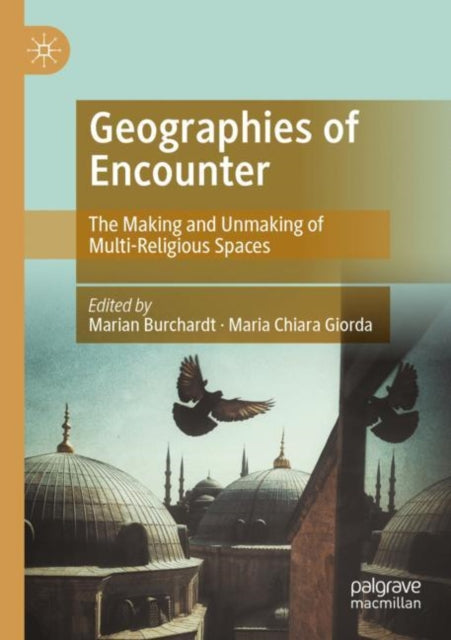 Book cover of: Geographies of Encounter. By: Marian Burchardt
