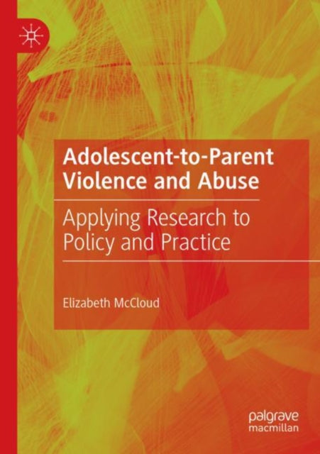 Book cover of: Adolescent-to-Parent Violence and Abuse. By: Elizabeth McCloud