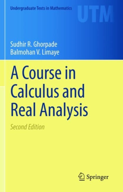 Book cover of: Course in Calculus and Real Analysis. By: Sudhir R. Ghorpade