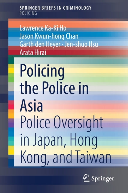Book cover of: Policing the Police in Asia. By: Education University of Hong Kong