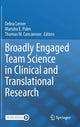 Book cover of: Broadly Engaged Team Science in Clinical and Translational Research. By: Debra Lerner