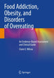 Book cover of: Food Addiction, Obesity, and Disorders of Overeating. By: Claire E. Wilcox