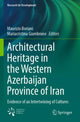 Book cover of: Architectural Heritage in the Western Azerbaijan Province of Iran. By: Maurizio Boriani
