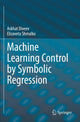 Book cover of: Machine Learning Control by Symbolic Regression. By: Askhat Diveev