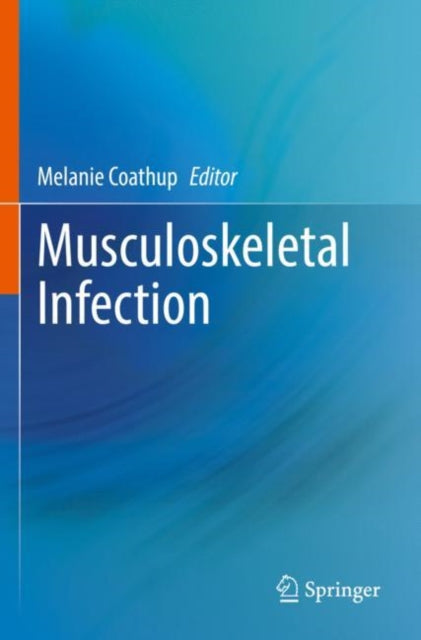 Book cover of: Musculoskeletal Infection. By: Melanie Coathup