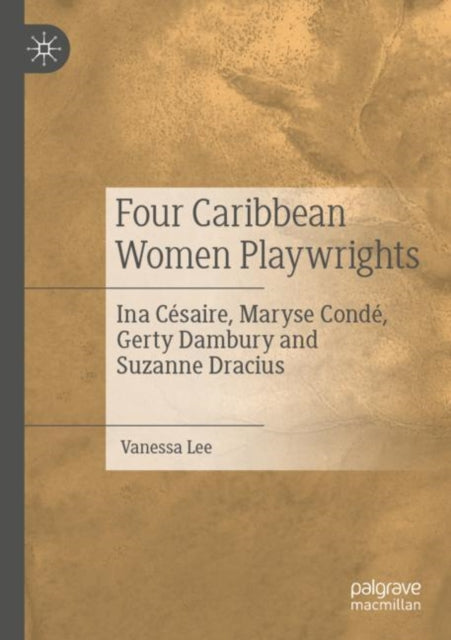 Book cover of: Four Caribbean Women Playwrights. By: Vanessa Lee