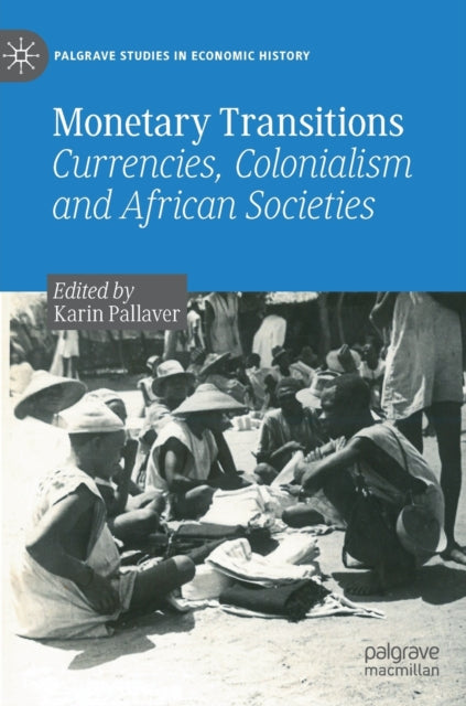 Book cover of: Monetary Transitions. By: Karin Pallaver