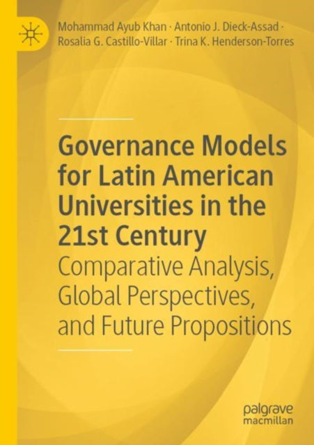 Book cover of: Governance Models for Latin American Universities in the 21st Century. By: Mohammad Ayub Khan - undifferentiated