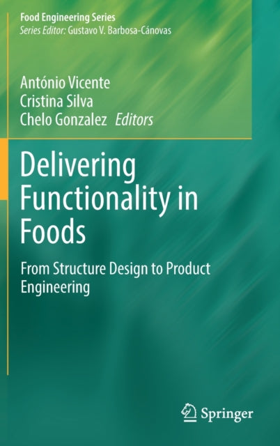 Book cover of: Delivering Functionality in Foods. By: António Vicente