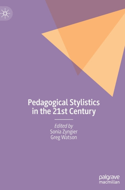 Book cover of: Pedagogical Stylistics in the 21st Century. By: Sonia Zyngier