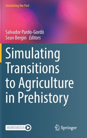 Simulating Transitions to Agriculture in Prehistory