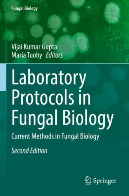 Book cover of: Laboratory Protocols in Fungal Biology. By: Vijai Kumar Gupta