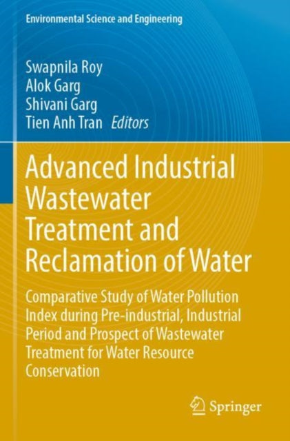 Book cover of: Advanced Industrial Wastewater Treatment and Reclamation of Water. By: Swapnila Roy