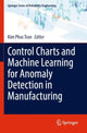 Book cover of: Control Charts and Machine Learning for Anomaly Detection in Manufacturing. By: Kim Phuc Tran