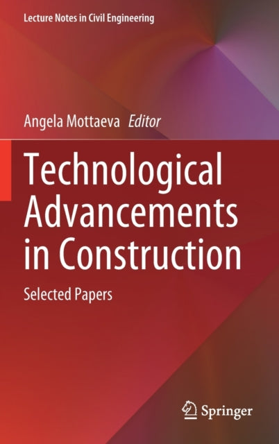 Book cover of: Technological Advancements in Construction. By: Angela Mottaeva