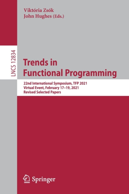Book cover of: Trends in Functional Programming. By: Viktória Zsók