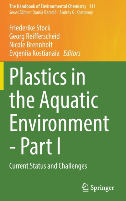 Book cover of: Plastics in the Aquatic Environment - Part I. By: Friederike Stock