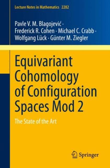 Book cover of: Equivariant Cohomology of Configuration Spaces Mod 2. By: Pavle V. M. Blagojević