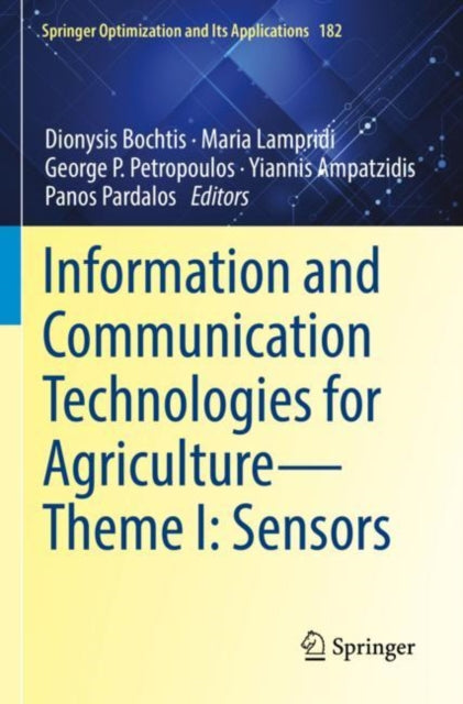 Book cover of: Information and Communication Technologies for Agriculture—Theme I: Sensors. By: Dionysis D. Bochtis